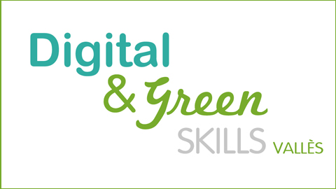 SESSIÓ INFORMATIVA: Digital & Green Skills Vallès